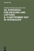 Kongress für Heizung und Lüftung 8.¿11.September 1927 in Wiesbaden