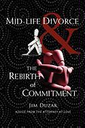Mid-Life Divorce and the Rebirth of Commitment