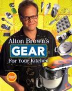 Alton Brown's Gear for Your Kitchen