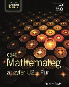 CBAC Mathemateg ar gyfer U2 - Pur