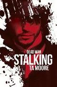 Dead Man Stalking: Volume 1
