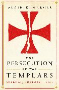 The Persecution of the Templars