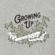 Growing Up
