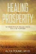 Healing to Prosperity: Restoration Through God's Way