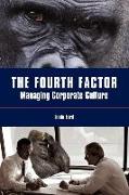 The Fourth Factor: Managing Corporate Culture