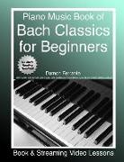 Piano Music Book of Bach Classics for Beginners: Teach Yourself Famous Piano Solos & Easy Piano Sheet Music, Vivaldi, Handel, Music Theory, Chords, Sc