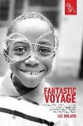 Fantastic Voyage: A Story of School Turnaround and Achievement by Overcoming Poverty and Addressing Race