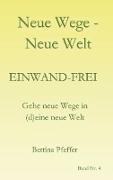 Neue Wege - Neue Welt