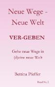 Neue Wege - Neue Welt