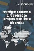 Estratégias E Materiais Para O Ensino de Português Como Língua Estrangeira