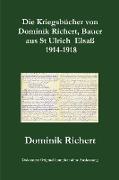 Die Kriegsbücher Von Dominik Richert, Bauer, Aus St Ulrich / Elsaß 1914-1918