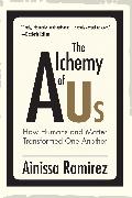 The Alchemy of Us