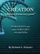 Creation: Behold: Worldviews and a New Scientific Awakening