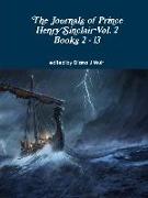 The Journals of Prince Henry Sinclair Vol. 2 Books 2 - 13
