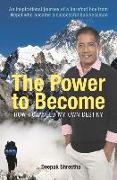 The Power to Become: How I Changed My Own Destiny