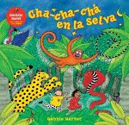 Cha-Cha-Cha en la Selva [With CD] = The Animal Boogie