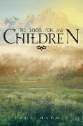 To Look for My Children