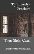 Twm Shon Catti: The first Welsh novel in English