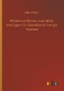 Missionary Survey as an Aid to Intelligent Co-Operation in Foreign Missions