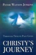 Christy's Journey: Through 12 Past Lives