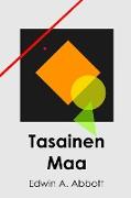 Tasainen Maa: Flatland, Finnish edition