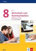 Auer Wirtschaft und Kommunikation 8. Lern- und Übungsheft Klasse 8. Ausgabe Bayern