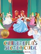 Code Breakers Book (Cinderella's secret code): Help Prince Charming find Cinderella. Using the map supplied, help Prince Charming solve the cryptic cl