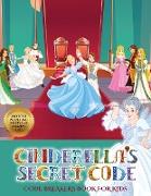 Code Breakers Book for Kids (Cinderella's secret code): Help Prince Charming find Cinderella. Using the map supplied, help Prince Charming solve the c