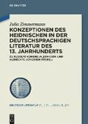 Konzeptionen des Heidnischen in der deutschsprachigen Literatur des 13. Jahrhunderts