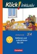 Klick! inklusiv - Grundschule / Förderschule, Mathematik, 3./4. Schuljahr, Addieren und subtrahieren, Themenheft 8
