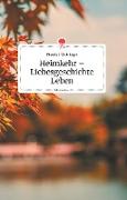 Heimkehr - Liebesgeschichte Leben. Life is a Story - story.one