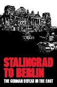 Stalingrad to Berlin