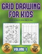 Books on how to draw step by step (Grid drawing for kids - Volume 1): This book teaches kids how to draw using grids