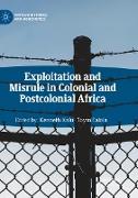 Exploitation and Misrule in Colonial and Postcolonial Africa