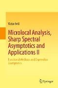 Microlocal Analysis, Sharp Spectral Asymptotics and Applications II