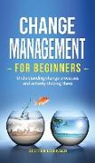 Change Management for Beginners