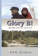 Glory B!: 1000 Miles of Mishaps and Miracles