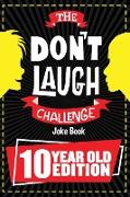 The Don't Laugh Challenge - 10 Year Old Edition