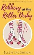 Robbery at the Roller Derby