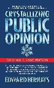 Crystallizing Public Opinion (Original Classic Edition)