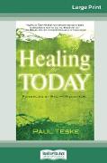 Healing for Today (16pt Large Print Edition)