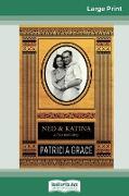 Ned and Katina (16pt Large Print Edition)