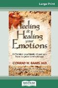 Feeling and Healing Your Emotions