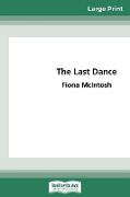 The Last Dance (16pt Large Print Edition)