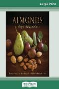 Almonds: Recipes, History, Culture (16pt Large Print Edition)