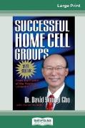 Successful Home Cell Groups (16pt Large Print Edition)