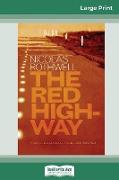 The Red Highway (16pt Large Print Edition)