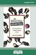 The Nonverbal Advantage: Secrets and Science of Body Language At Work (16pt Large Print Edition)
