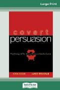 Covert Persuasion (16pt Large Print Edition)