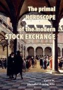 The primal horoscope of the modern stock exchange